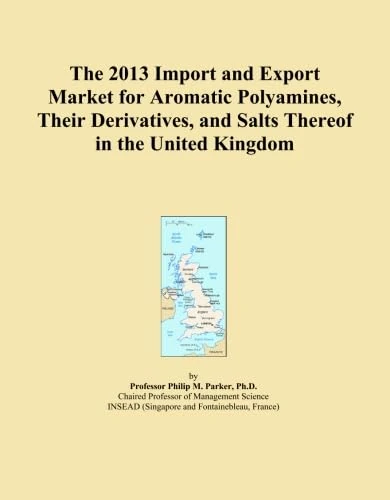 The 2013 Import and Export Market for Aromatic Polyamines, Their Derivatives, and Salts Thereof in the United Kingdom