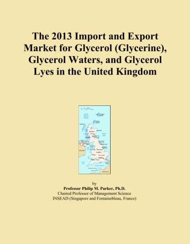The 2013 Import and Export Market for Glycerol (Glycerine), Glycerol Waters, and Glycerol Lyes in the United Kingdom