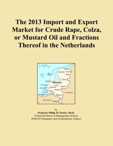 The 2013 Import and Export Market for Crude Rape, Colza, or Mustard Oil and Fractions Thereof in the Netherlands