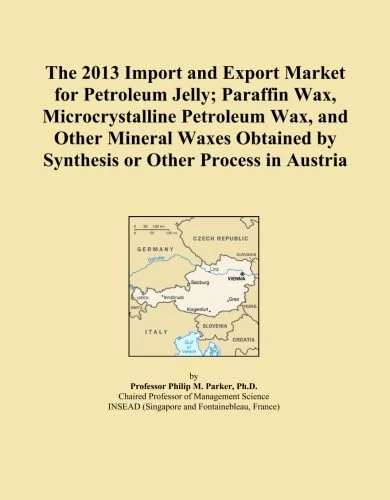 The 2013 Import and Export Market for Petroleum Jelly; Paraffin Wax, Microcrystalline Petroleum Wax, and Other Mineral Waxes Obtained by Synthesis or Other Process in Austria