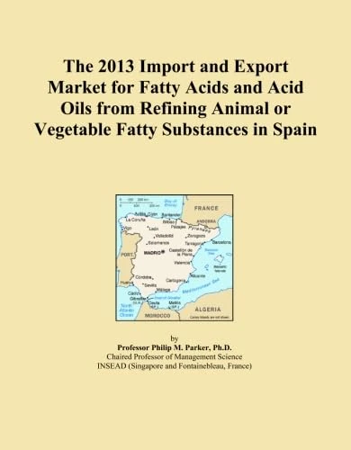 The 2013 Import and Export Market for Fatty Acids and Acid Oils from Refining Animal or Vegetable Fatty Substances in Spain