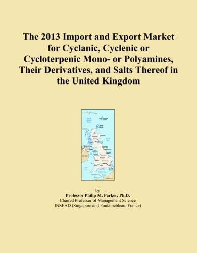 The 2013 Import and Export Market for Cyclanic, Cyclenic or Cycloterpenic Mono- or Polyamines, Their Derivatives, and Salts Thereof in the United Kingdom