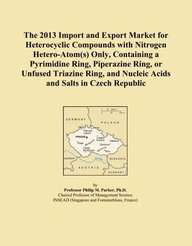 The 2013 Import and Export Market for Heterocyclic Compounds with Nitrogen Hetero-Atom(s) Only, Containing a Pyrimidine Ring, Piperazine Ring, or ... and Nucleic Acids and Salts in Czech Republic