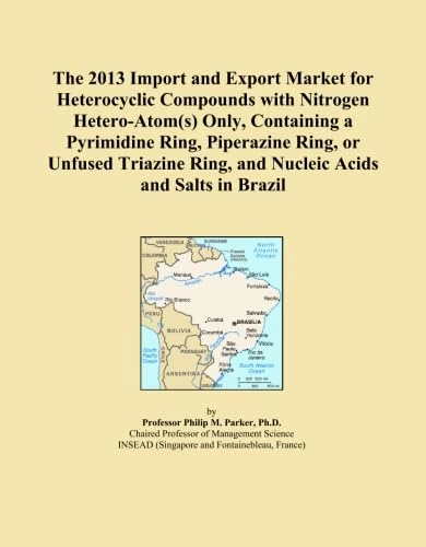 The 2013 Import and Export Market for Heterocyclic Compounds with Nitrogen Hetero-Atom(s) Only, Containing a Pyrimidine Ring, Piperazine Ring, or ... Ring, and Nucleic Acids and Salts in Brazil