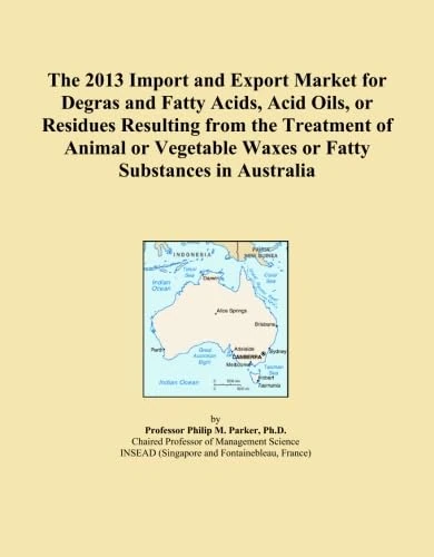 The 2013 Import and Export Market for Degras and Fatty Acids, Acid Oils, or Residues Resulting from the Treatment of Animal or Vegetable Waxes or Fatty Substances in Australia