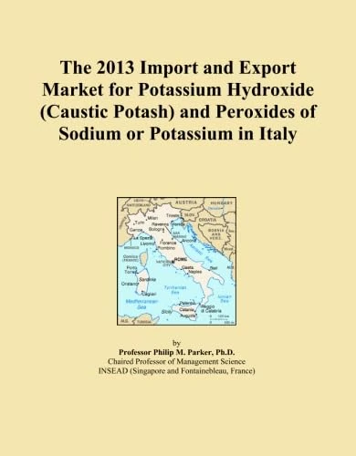 The 2013 Import and Export Market for Potassium Hydroxide (Caustic Potash) and Peroxides of Sodium or Potassium in Italy