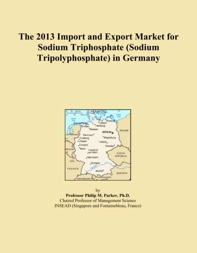 The 2013 Import and Export Market for Sodium Triphosphate (Sodium Tripolyphosphate) in Germany