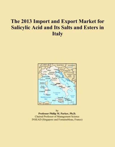 The 2013 Import and Export Market for Salicylic Acid and Its Salts and Esters in Italy