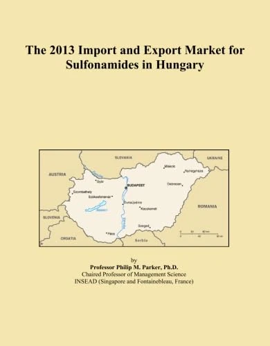 The 2013 Import and Export Market for Sulfonamides in Hungary