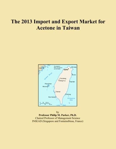 The 2013 Import and Export Market for Acetone in Taiwan