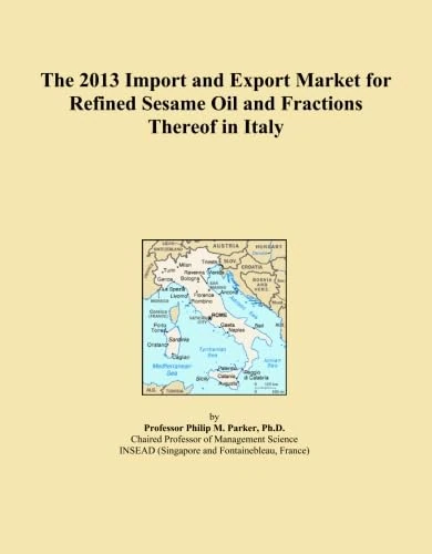 The 2013 Import and Export Market for Refined Sesame Oil and Fractions Thereof in Italy