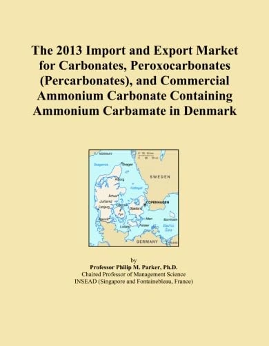 The 2013 Import and Export Market for Carbonates, Peroxocarbonates (Percarbonates), and Commercial Ammonium Carbonate Containing Ammonium Carbamate in Denmark