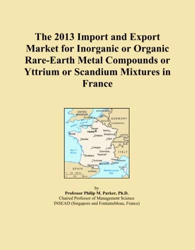 The 2013 Import and Export Market for Inorganic or Organic Rare-Earth Metal Compounds or Yttrium or Scandium Mixtures in France