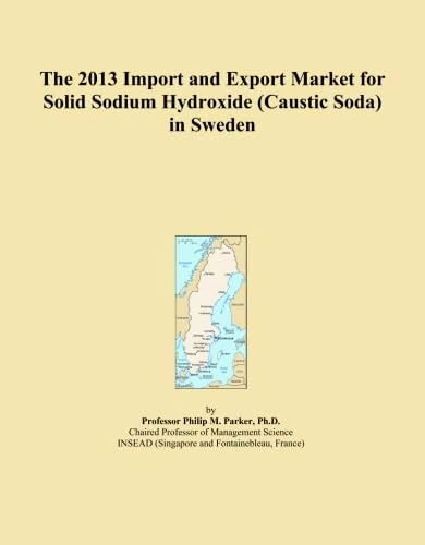The 2013 Import and Export Market for Solid Sodium Hydroxide (Caustic Soda) in Sweden