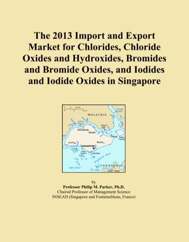 The 2013 Import and Export Market for Chlorides, Chloride Oxides and Hydroxides, Bromides and Bromide Oxides, and Iodides and Iodide Oxides in Singapore - Image 1