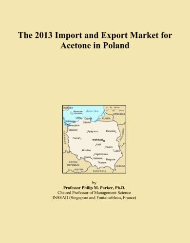 The 2013 Import and Export Market for Acetone in Poland