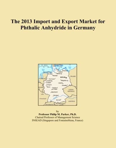 The 2013 Import and Export Market for Phthalic Anhydride in Germany