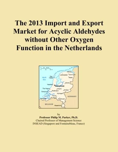The 2013 Import and Export Market for Acyclic Aldehydes without Other Oxygen Function in the Netherlands