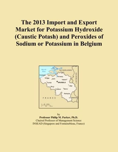 The 2013 Import and Export Market for Potassium Hydroxide (Caustic Potash) and Peroxides of Sodium or Potassium in Belgium