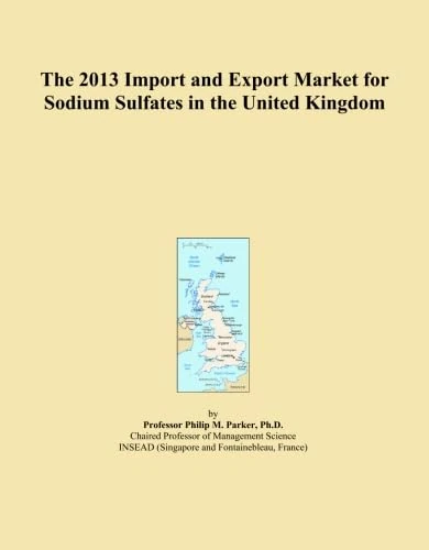The 2013 Import and Export Market for Sodium Sulfates in the United Kingdom