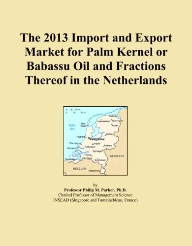 The 2013 Import and Export Market for Palm Kernel or Babassu Oil and Fractions Thereof in the Netherlands