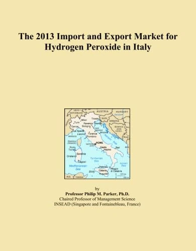 The 2013 Import and Export Market for Hydrogen Peroxide in Italy