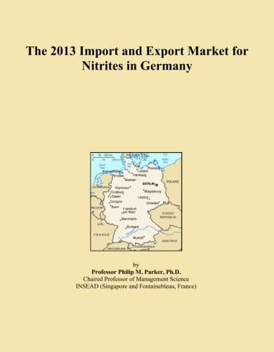 The 2013 Import and Export Market for Nitrites in Germany