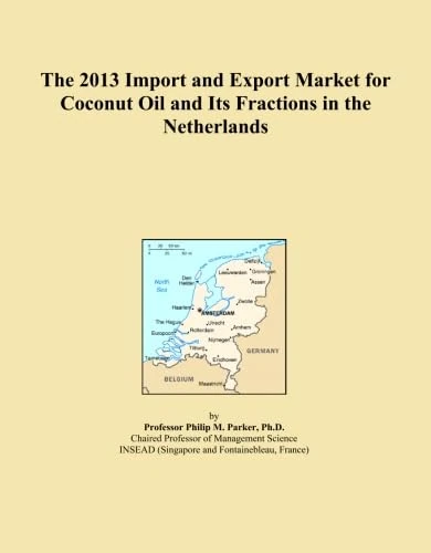 The 2013 Import and Export Market for Coconut Oil and Its Fractions in the Netherlands