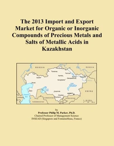 The 2013 Import and Export Market for Organic or Inorganic Compounds of Precious Metals and Salts of Metallic Acids in Kazakhstan