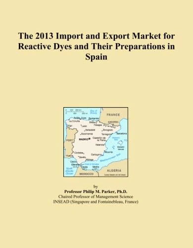 The 2013 Import and Export Market for Reactive Dyes and Their Preparations in Spain