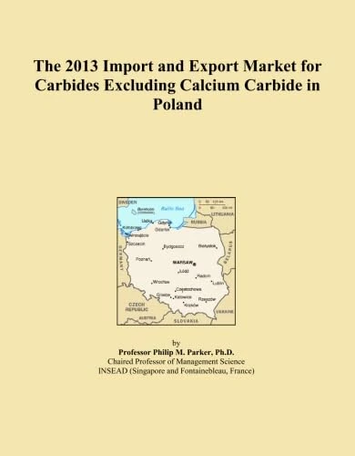 The 2013 Import and Export Market for Carbides Excluding Calcium Carbide in Poland