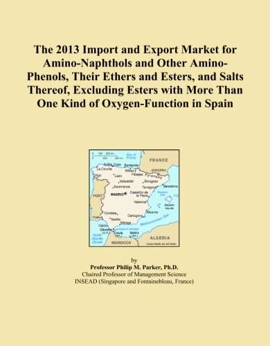 The 2013 Import and Export Market for Amino-Naphthols and Other Amino-Phenols, Their Ethers and Esters, and Salts Thereof, Excluding Esters with More Than One Kind of Oxygen-Function in Spain