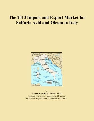 The 2013 Import and Export Market for Sulfuric Acid and Oleum in Italy