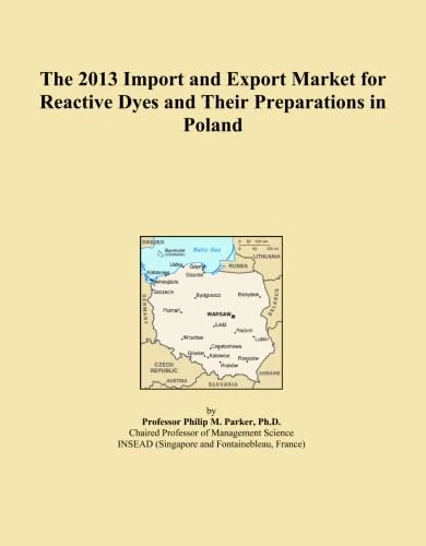 2013 Import Export Market Reactive Dyes Poland - Trade Analysis
