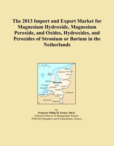 The 2013 Import and Export Market for Magnesium Hydroxide, Magnesium Peroxide, and Oxides, Hydroxides, and Peroxides of Stronium or Barium in the Netherlands