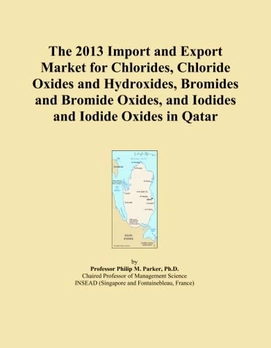 The 2013 Import and Export Market for Chlorides, Chloride Oxides and Hydroxides, Bromides and Bromide Oxides, and Iodides and Iodide Oxides in Qatar
