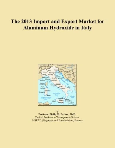 The 2013 Import and Export Market for Aluminum Hydroxide in Italy
