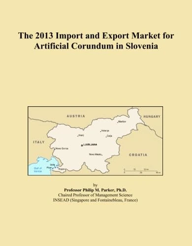 The 2013 Import and Export Market for Artificial Corundum in Slovenia