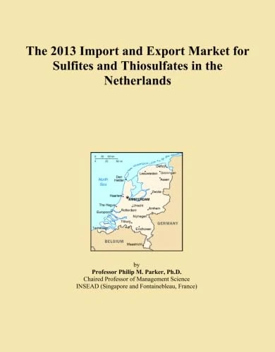 The 2013 Import and Export Market for Sulfites and Thiosulfates in the Netherlands
