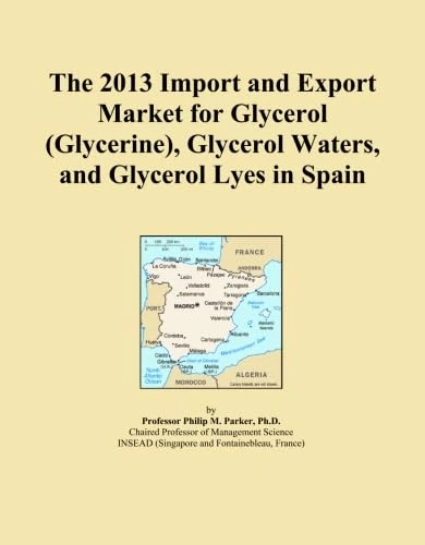The 2013 Import and Export Market for Glycerol (Glycerine), Glycerol Waters, and Glycerol Lyes in Spain