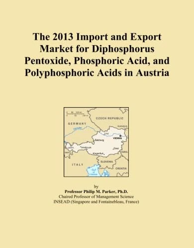 The 2013 Import and Export Market for Diphosphorus Pentoxide, Phosphoric Acid, and Polyphosphoric Acids in Austria