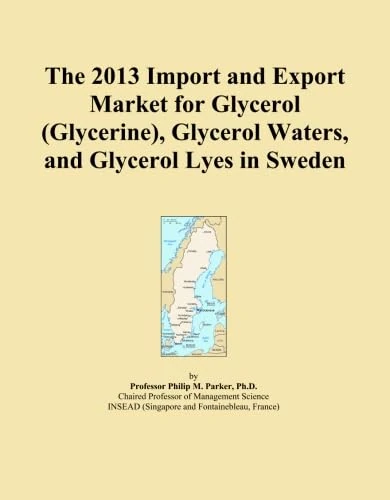 The 2013 Import and Export Market for Glycerol (Glycerine), Glycerol Waters, and Glycerol Lyes in Sweden