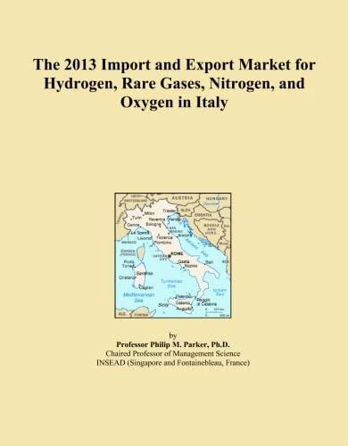 The 2013 Import and Export Market for Hydrogen, Rare Gases, Nitrogen, and Oxygen in Italy