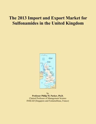 The 2013 Import and Export Market for Sulfonamides in the United Kingdom