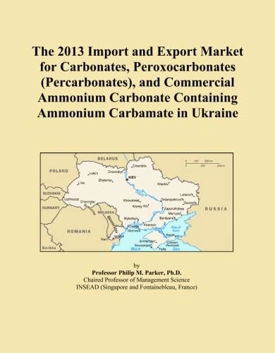 The 2013 Import and Export Market for Carbonates, Peroxocarbonates (Percarbonates), and Commercial Ammonium Carbonate Containing Ammonium Carbamate in Ukraine