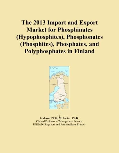 The 2013 Import and Export Market for Phosphinates (Hypophosphites), Phosphonates (Phosphites), Phosphates, and Polyphosphates in Finland
