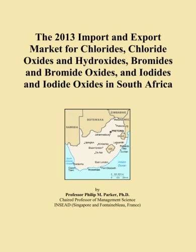 The 2013 Import and Export Market for Chlorides, Chloride Oxides and Hydroxides, Bromides and Bromide Oxides, and Iodides and Iodide Oxides in South Africa