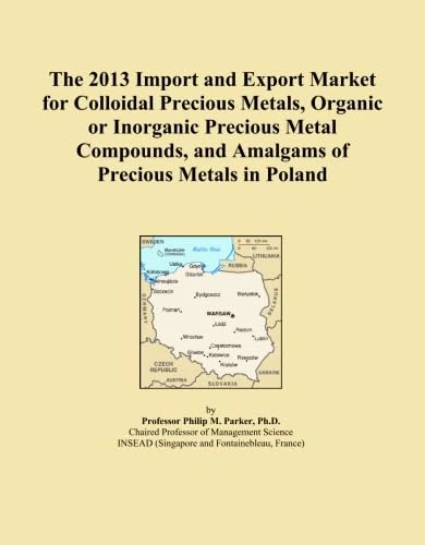 The 2013 Import and Export Market for Colloidal Precious Metals, Organic or Inorganic Precious Metal Compounds, and Amalgams of Precious Metals in Poland