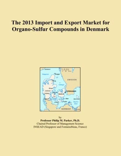 The 2013 Import and Export Market for Organo-Sulfur Compounds in Denmark