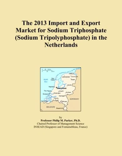 The 2013 Import and Export Market for Sodium Triphosphate (Sodium Tripolyphosphate) in the Netherlands